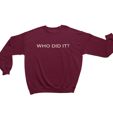 Who Did It? Crewneck